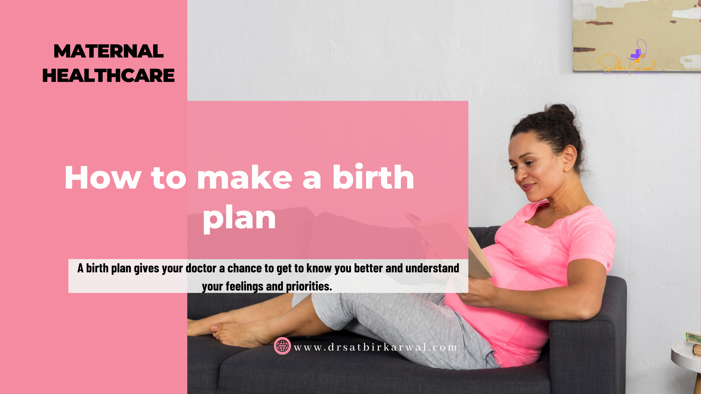 How To Make A Birth Plan Maternal Healthcare Dr Satbir Karwal